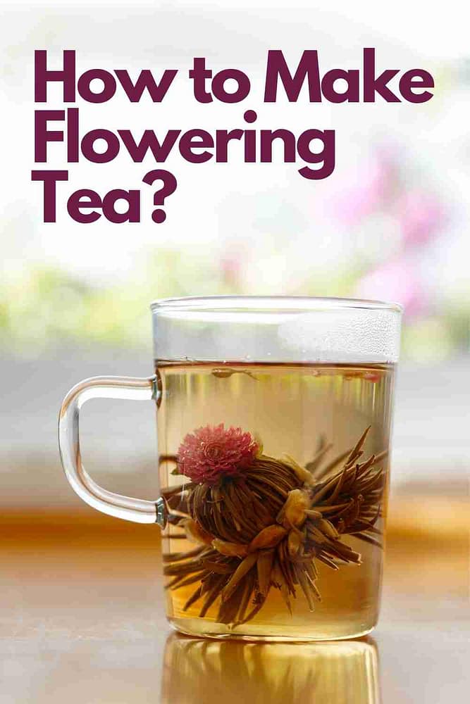 How to make flowering tea